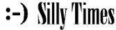 Silly Times